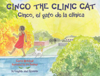 Cinco the Clinic Cat/Cinco, El Gato de La Clinica