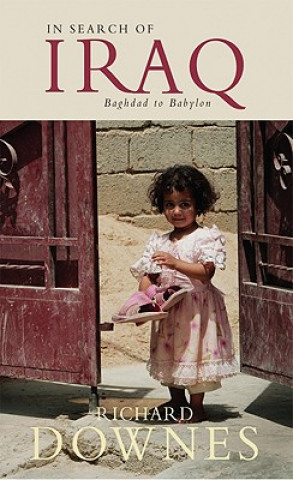 In Search of Iraq: Baghdad to Babylon