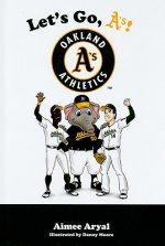 Let's Go, A'S!: Oakland A's Athletics