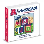 A is for Arizona: Alphabet Book