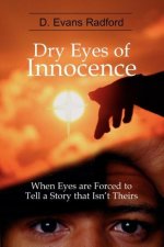 Dry Eyes of Innocence