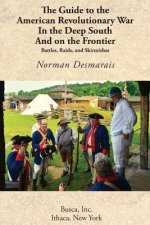 Guide to the American Revolutionary War in the Deep South and on the Frontier