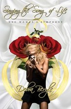 Singing the Song of Life: One Woman's Symphony