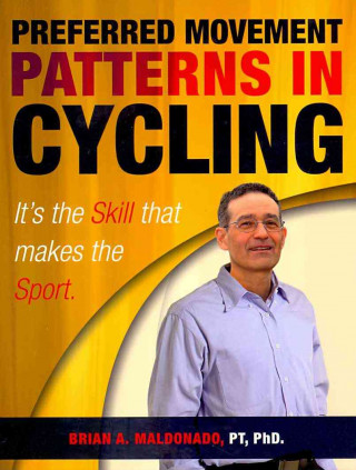 Preferred Movement Patterns in Cycling: It's the Skill That Makes the Sport