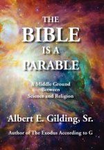 The Bible Is a Parable: A Middle Ground Between Science and Religion