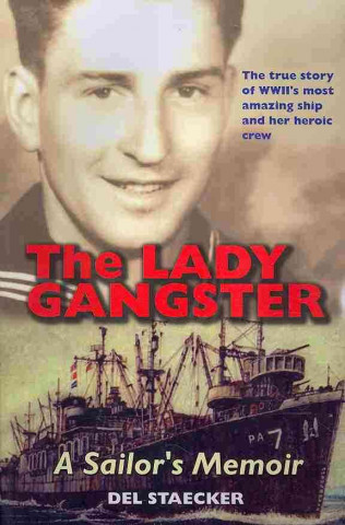 The Lady Gangster: A Sailor's Memoir