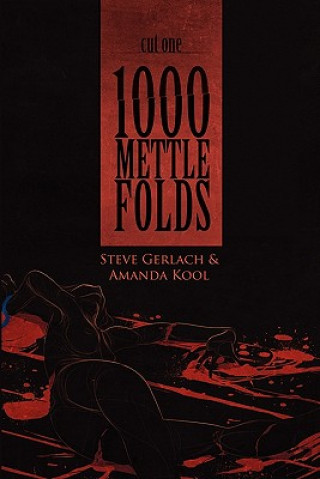 1000 Mettle Folds: Cut 1 the Fall