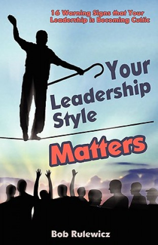 Your Leadership Style Matters