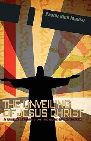 The Unveiling of Jesus Christ