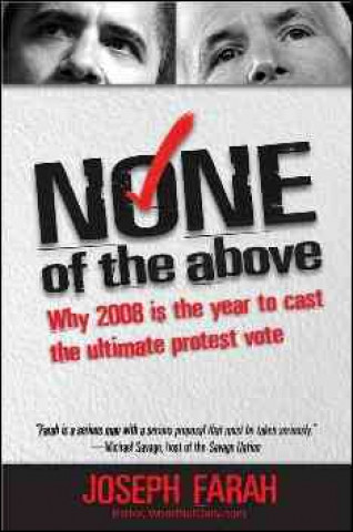 None of the Above: Why 2008 Is the Year to Cast the Ultimate Protest Vote
