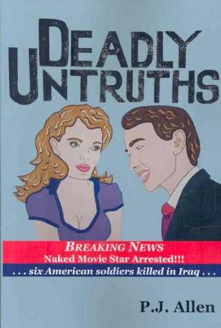 Deadly Untruths