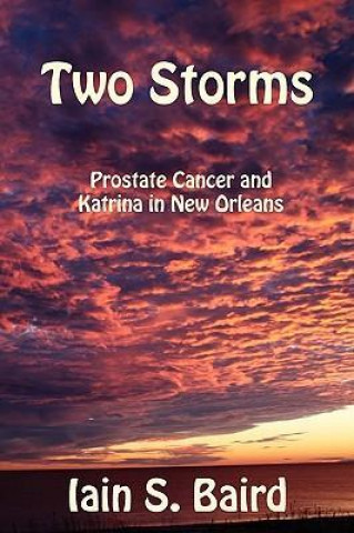 Two Storms: Prostate Cancer and Katrina in New Orleans