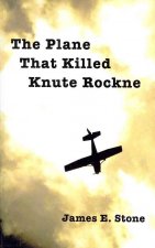 Plane That Killed Knute Rockne