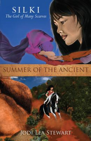 Summer of the Ancient: Silki, the Girl of Many Scarves
