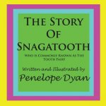 Story Of Snagatooth---Who Is Commonly Known As The Tooth Fairy