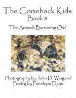 Comeback Kids, Book 8, The Antioch Burrowing Owls