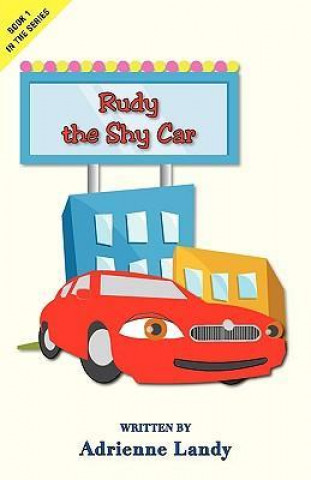 Rudy the Shy Car