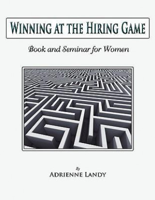 Winning at the Hiring Game - For Women!