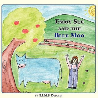 Emmy Sue and the Blue Moo
