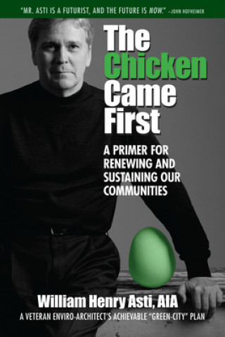 The Chicken Came First: A Primer for Renewing and Sustaining Our Communities