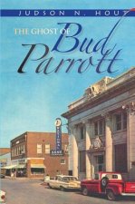 The Ghost of Bud Parrott