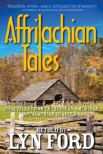 Affrilachian Folktales: Folktales from the African-American Appalachian Tradition