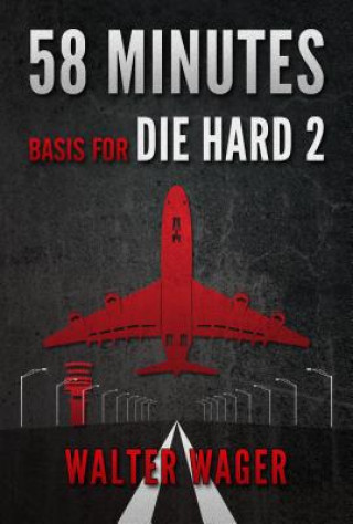 58 Minutes (Basis for the Film Die Hard 2)