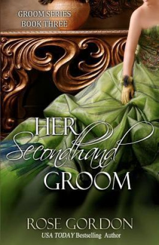 Her Secondhand Groom: Groom Series, Book 3