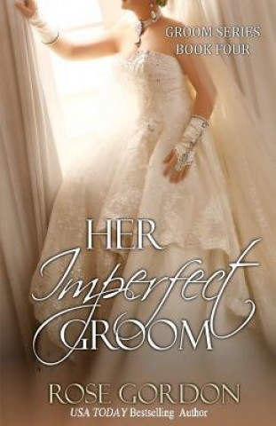 Her Imperfect Groom: Groom Series, Book 4