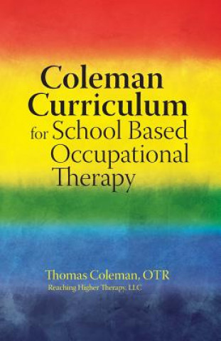 Coleman Curriculum For School Based Occupational Therapy