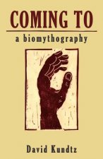 Coming to: A Biomythography
