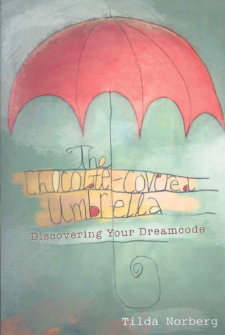 The Chocolate-Covered Umbrella: Discovering Your Dreamcode