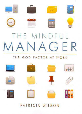 The Mindful Manager: The God Factor at Work