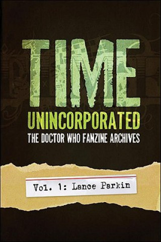 Time, Unincorporated 1: The Doctor Who Fanzine Archives