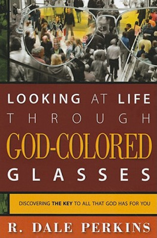 Looking at Life Through God-Colored Glasses