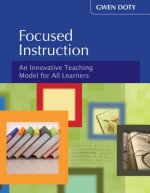 Focused Instruction: An Innovative Teaching Model for All Learners