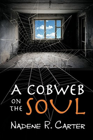 A Cobweb on the Soul