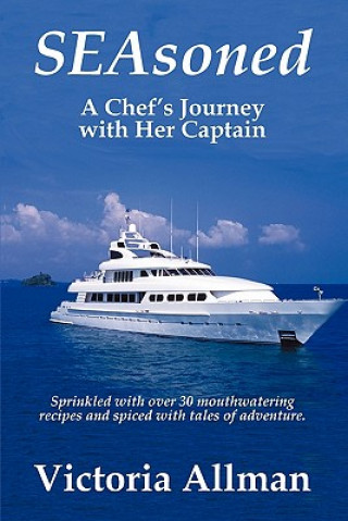 Seasoned - A Chef's Journey with Her Captain