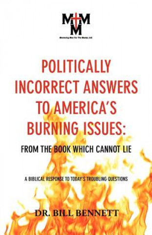 Politically Incorrect Answers to America's Burning Issues