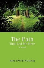Path That Led Me Here