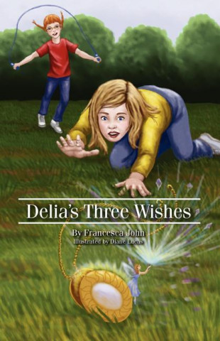 Delia's Three Wishes
