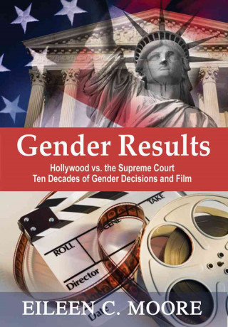 Gender Results - Hollywood Vs the Supreme Court: Ten Decades of Gender and Film