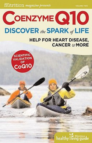 Coenzyme Q10: Discover the Spark of Life