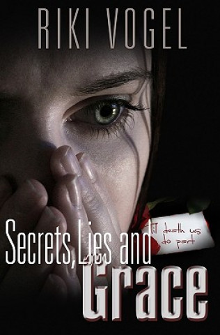 Secrets, Lies and Grace