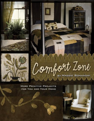 Comfort Zone: More Primitive Projects for You and Your Home