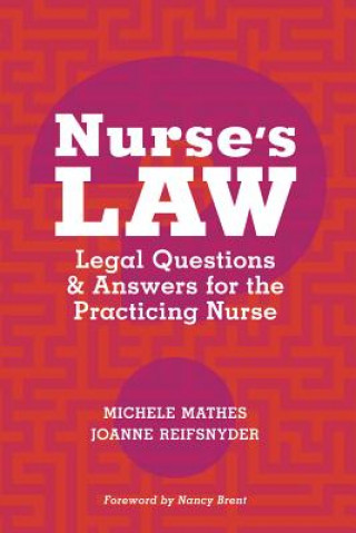 Nurse's Law: Legal Questions & Answers for the Practicing Nurse