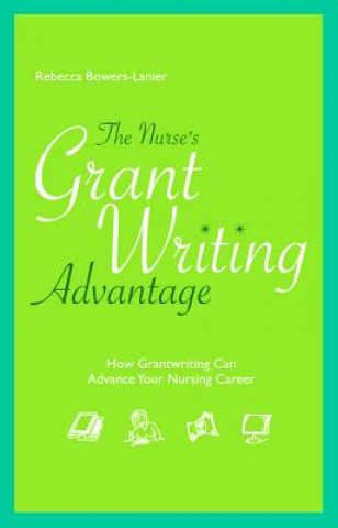 The Nurse's Grantwriting Advantage: How Grantwriting Can Advance Your Nursing Career