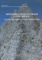 Defensible Sites in Crete C.1200-800 BC (LM Iiib/IIIC Through Early Geometric)