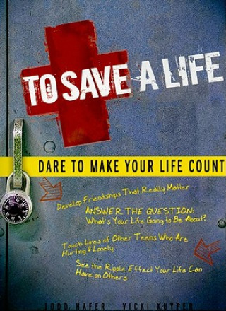 To Save a Life: Dare to Make Your Life Count