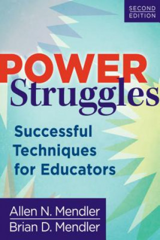 Power Struggles: Successful Techniques for Educators